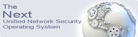 The Next Unified Network Security Operating System