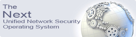 The Next Unified Network Security Operating System